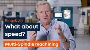 Thumbnail - Richard Kingsbury image with logo and text 'What about speed? Multi-Spindle machining'